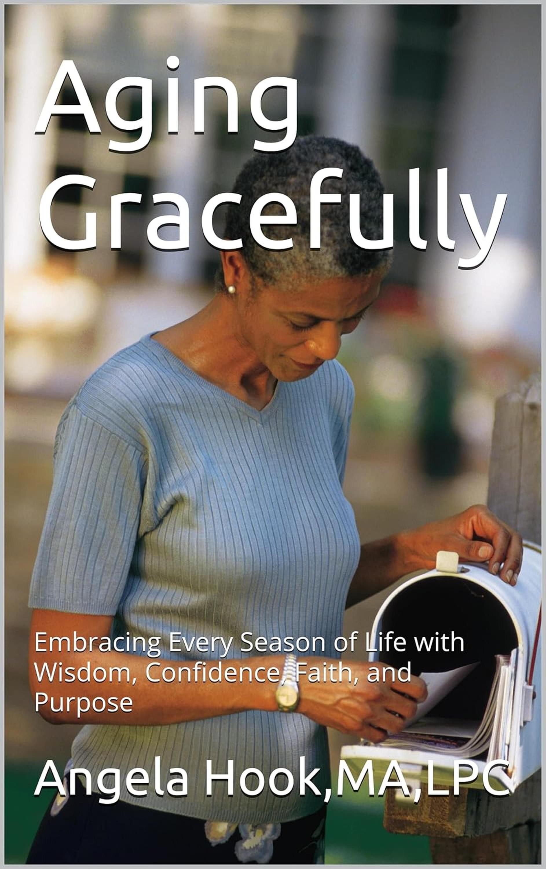 Cover of Aging Gracefully by Angela Hook